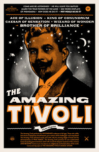 9" x 16" poster with black background and white stars and planets patterned throughout. Photo of a 1900s-styled magician in orange and black. Promotional language at the top middle. Subheaders beneath with headlines.  "The Amazing Tivoli" in large font towards the bottom. Additional promotional text in small font below.