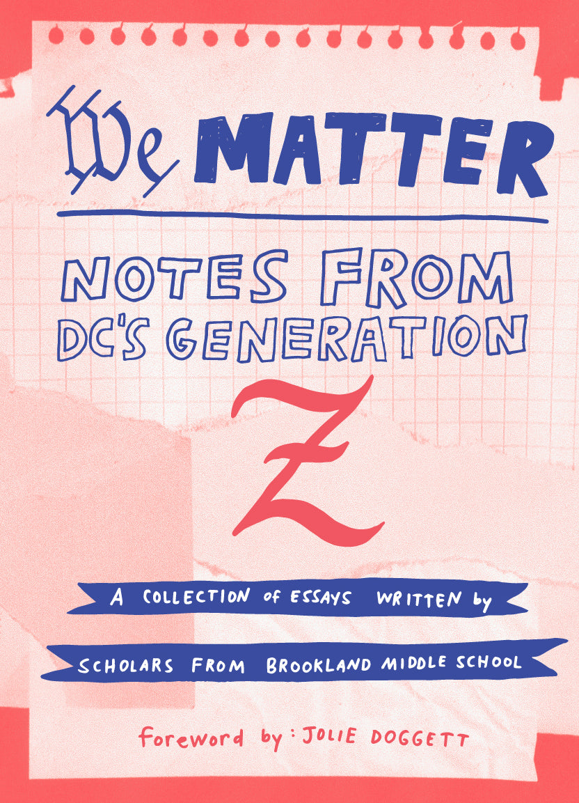 We Matter: Notes from DC's Generation Z