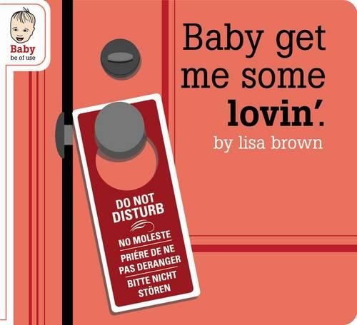 Baby Get Me Some Lovin' by Lisa Brown